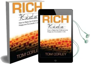 Rich Kids: How to Raise our Children to be Happy and Successful in Life Audiobook download free by Tom Corley