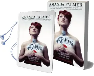 The art of Asking: How i Learned to Stop Worrying and let People Help Audiobook download free by Amanda Palmer