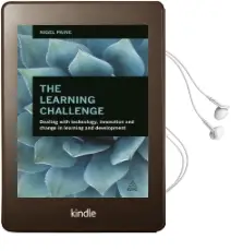 The Learning Challenge: Dealing With Technology, Innovation and Change in Learning and Development Audiobook download free by Nigel Paine