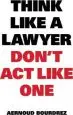 Audiobook Think Like a Lawyer Don'T act Like one author Aernoud Bourdrez