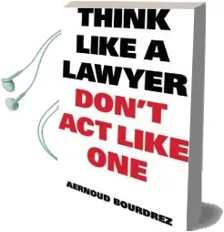 Think Like a Lawyer Don'T act Like one Audiobook download free by Aernoud Bourdrez