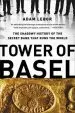 Audiobook Tower of Basel: The Shadowy History of the Secret Bank That Runs the World author Adam Lebor