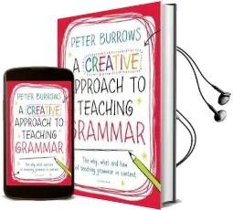 A Creative Approach to Teaching Grammar Audiobook download free by Peter Burrows