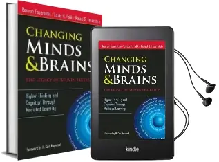 Changing Minds & Brains - the Legacy of Reuven Feuerstein: Higher Thinking and Cognition Through Mediated Learning Audiobook download free by Reuven Feuerstein