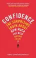 Audiobook Confidence: The Surprising Truth About how Much you Need and how to get it author Tomas Chamorro Premuzic