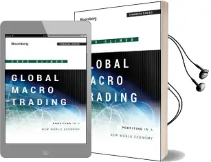 Global Macro Trading: Profiting in a new World Economy Audiobook download free by Greg Gliner