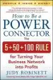 Audiobook How to be a Power Connector: The 5+50+100 Rule for Turning Your Business Network Into Profits author Judy Robinett