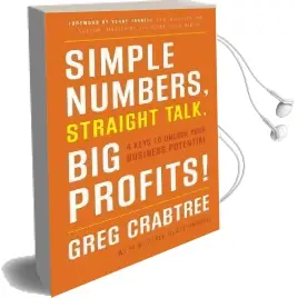 Simple Numbers, Straight Talk, big Profits! Audiobook download free by Greg Crabtree