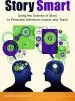 Audiobook Story Smart: Using the Science of Story to Persuade, Influence, Inspire, and Teach author Kendall Haven