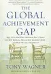 Audiobook The Global Achievement gap: Why Even our Best Schools Don'T Teach the new Survival Skills our Children Need and What we can do About it author Tony Wagner