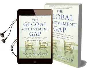 The Global Achievement gap: Why Even our Best Schools Don'T Teach the new Survival Skills our Children Need and What we can do About it Audiobook download free by Tony Wagner