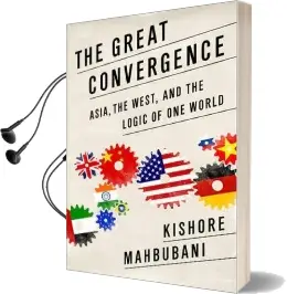 The Great Convergence: Asia, the West, and the Logic of one World Audiobook download free by Kishore Mahbubani