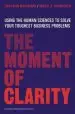 Audiobook The Moment of Clarity: Using the Human Sciences to Solve Your Toughest Business Problems author Christian Madsbjerg