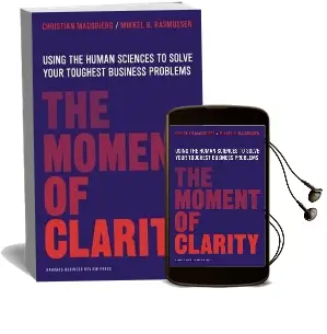 The Moment of Clarity: Using the Human Sciences to Solve Your Toughest Business Problems Audiobook download free by Christian Madsbjerg
