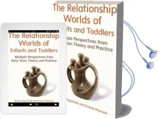 The Relationship Worlds of Infants and Toddlers: Multiple Perspectives From Early Years Theory and Practice Audiobook download free by Sheila Degotardi