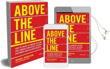 Above the Line: How to Create a Company Culture That Engages Employees, Delights Customers and Delivers Results Audiobook download free by Michael Henderson