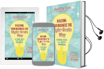 Building Your Business the Right-Brain way: Sustainable Success for the Creative Entrepreneur Audiobook download free by Jennifer Lee
