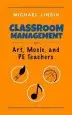 Audiobook Classroom Management for Art, Music, and pe Teachers author Michael Linsin