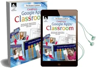 Creating a Google Apps Classroom: The Educator'S Cookbook: The Educator'S Cookbook Audiobook download free by Kyle Brumbaugh