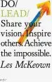 Audiobook Do Lead: Share Your Vision. Inspire Others. Achieve the Impossible author Les Mckeown