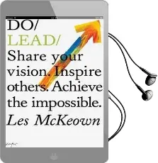 Do Lead: Share Your Vision. Inspire Others. Achieve the Impossible Audiobook download free by Les Mckeown