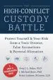 Audiobook High-Conflict Custody Battle: Protect Yourself and Your Kids From a Toxic Divorce, False Accusations, and Parental Alienation author Amy J. L. Baker