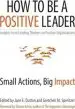 Audiobook How to be a Positive Leader: Small Actions, big Impact: Small Actions, big Impact author Jane S. Dutton