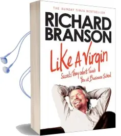 Like a Virgin: Secrets They Won'T Teach you at Business School Audiobook download free by Sir Richard Branson