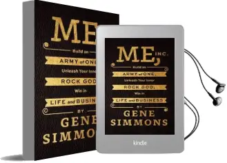 Me, Inc.: Build an Army of One, Unleash Your Inner Rock God, win in Life and Business Audiobook download free by Gene Simmons