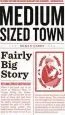 Audiobook Medium Sized Town, Fairly big Story: The Stories That Make the Headlines in Ireland'S Local Newspapers.. and Nowhere Else author Ronan Casey