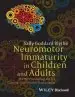 Audiobook Neuromotor Immaturity in Children and Adults: The Inpp Screening Test for Clinicians and Health Practitioners author Sally Goddard Blythe
