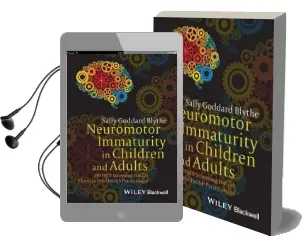 Neuromotor Immaturity in Children and Adults: The Inpp Screening Test for Clinicians and Health Practitioners Audiobook download free by Sally Goddard Blythe