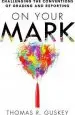 Audiobook On Your Mark: Challenging the Conventions of Grading and Reporting author Dr Thomas R Guskey