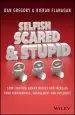 Audiobook Selfish, Scared and Stupid: Stop Fighting Human Nature and Increase Your Performance, Engagement and Influence author Kieran Flanagan