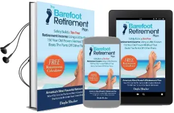 The Barefoot Retirement Plan: Safely Build a Tax-Free Retirement Income Using a Little-Known 150 Year old Proven Retirement Planning Method That Beats the Pants off Other Plans Audiobook download free by Doyle Shuler