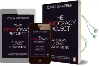 The Democracy Project: A History, a Crisis, a Movement Audiobook download free by David Graeber
