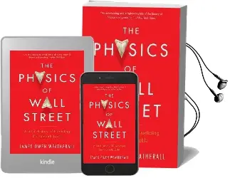 The Physics of Wall Street: A Brief History of Predicting the Unpredictable Audiobook download free by James Owen Weatherall