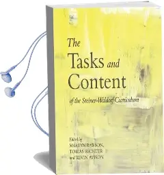 The Tasks and Content of the Steiner-Waldorf Curriculum Audiobook download free by Johanna Collis