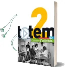 Totem: Cahier D'Activites a2 + cd Audio Audiobook download free by Eric Pessan