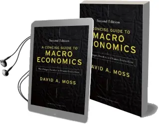 A Concise Guide to Macroeconomics, Second Edition: What Managers, Executives, and Students Need to Know Audiobook download free by David A. Moss