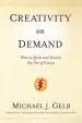 Audiobook Creativity on Demand: How to Ignite and Sustain the Fire of Genius author Michael J. Gelb