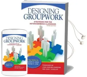 Designing Groupwork: Strategies for the Heterogeneous Classroom Audiobook download free by Elizabeth G. Cohen
