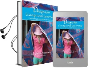 Designs for Living and Learning: Transforming Early Childhood Environments Audiobook download free by Margie Carter