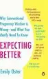 Audiobook Expecting Better: Why the Conventional Pregnancy Wisdom is Wrong-And What you Really Need to Know author Emily Oster
