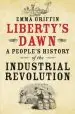 Audiobook Liberty'S Dawn: A People'S History of the Industrial Revolution author Emma Griffin