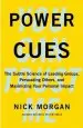 Audiobook Power Cues: The Subtle Science of Leading Groups, Persuading Others, and Maximizing Your Personal Impact author Nick Morgan