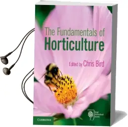 The Fundamentals of Horticulture: Theory and Practice Audiobook download free by Chris Bird