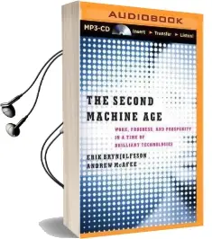 The Second Machine age: Work, Progress, and Prosperity in a Time of Brilliant Technologies Audiobook download free by Jeff Cummings