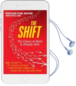 The Shift: The Future of Work is Already Here Audiobook download free by Lynda Gratton