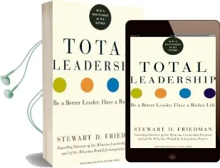 Total Leadership: Be a Better Leader, Have a Richer Life (With new Preface) Audiobook download free by Stewart D. Friedman